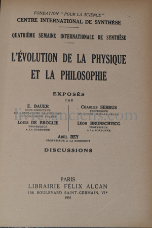 Photo REY, Abel || BAUER, E. || BROGLIE, Louis de || SERRUS, Charles || BRUNSCHVICG, Léon.&nbsp;